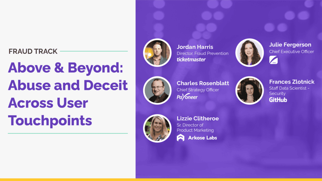 Virtual Summit Session: Above & Beyond – Abuse and Deceit Across User Touchpoints