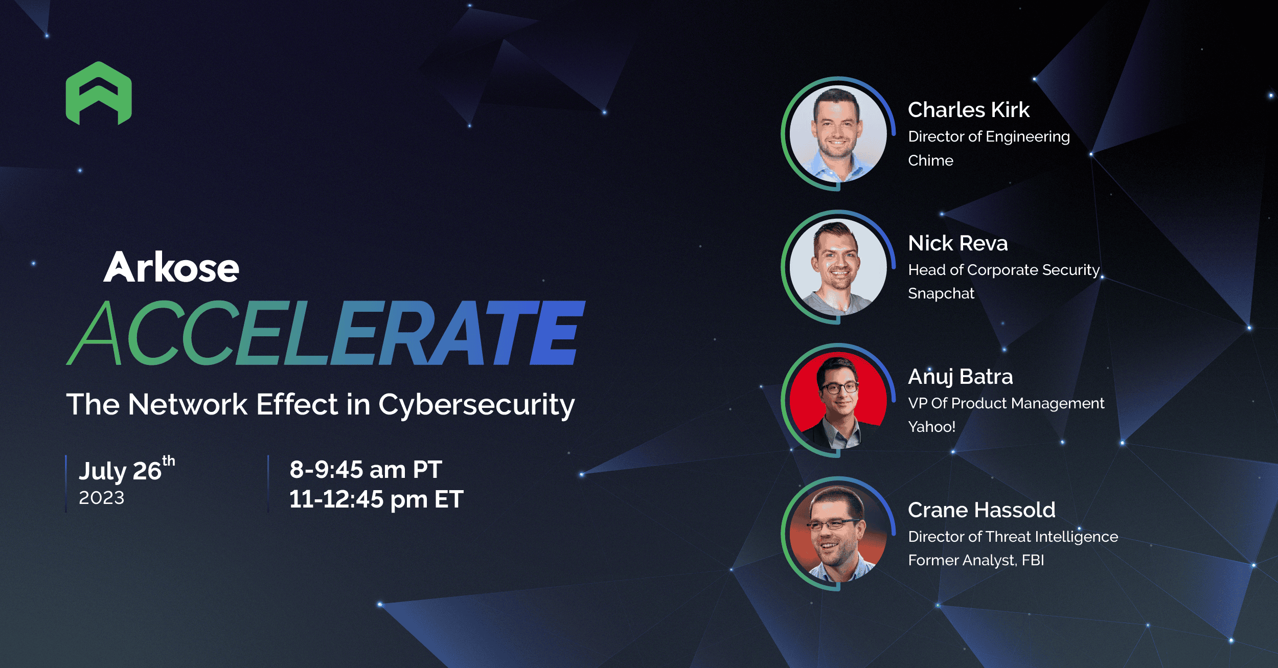 Read more about the article Arkose Accelerate Virtual Summit to Feature Fireside Chat with Former FBI Cyber Behavioral Analyst, Enterprise Panel Discussion with Chime, Snap, and Yahoo!