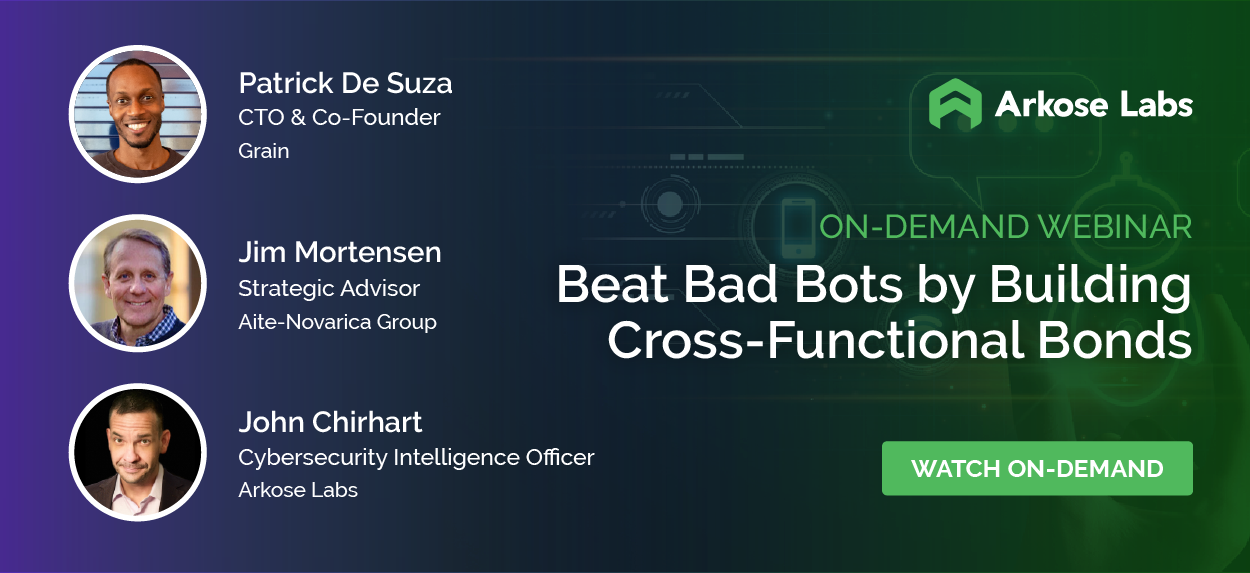 Webinar: Beat Bad Bots by Building Cross-Functional Bonds