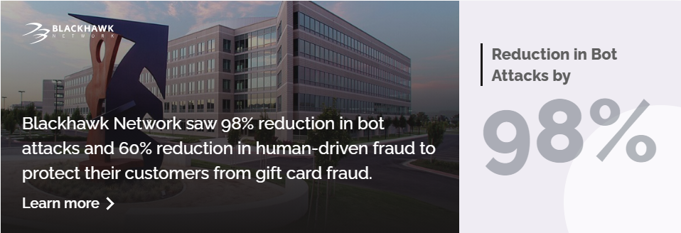 Blackhawk Network uses Arkose Labs to protect against fraudulent gift card purchases and other types of fraud