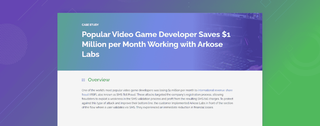 Popular Video Game Developer Saves $1 Million per Month Working with Arkose Labs