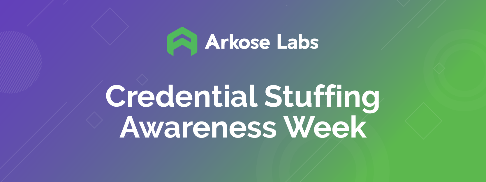 Read more about the article Arkose Labs Kicks Off Inaugural Credential Stuffing Week to Raise Awareness of Growing Cybersecurity Threat