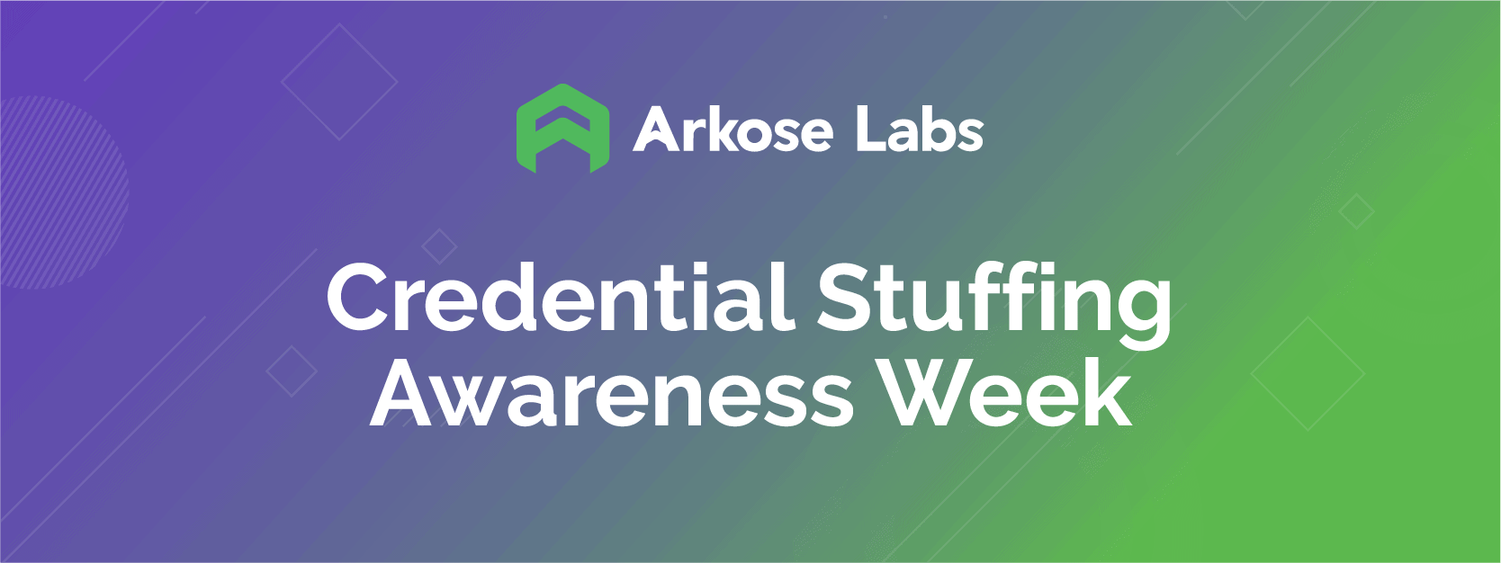 Read more about the article Arkose Labs Kicks Off Inaugural Credential Stuffing Week to Raise Awareness of Growing Cybersecurity Threat