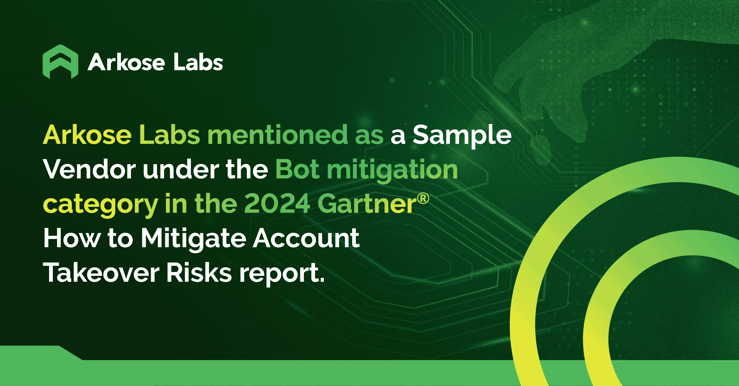Arkose Labs Recognized in the 2024 Gartner® How to Mitigate Account Takeover Risks Research