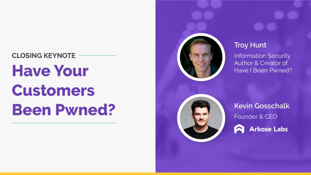 Virtual Summit Session: Have Your Customers Been Pwned?