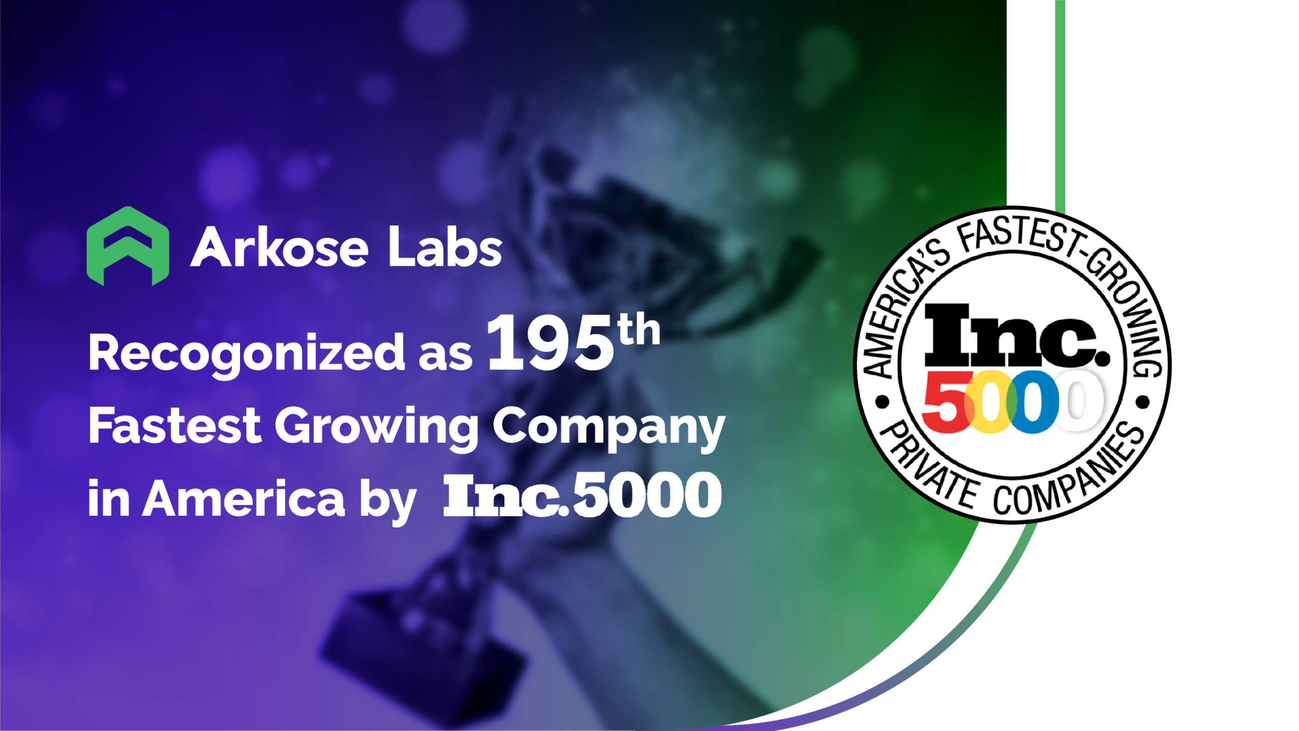 Read more about the article Arkose Labs Debuts at 195 in Prestigious Inc. 5000 List