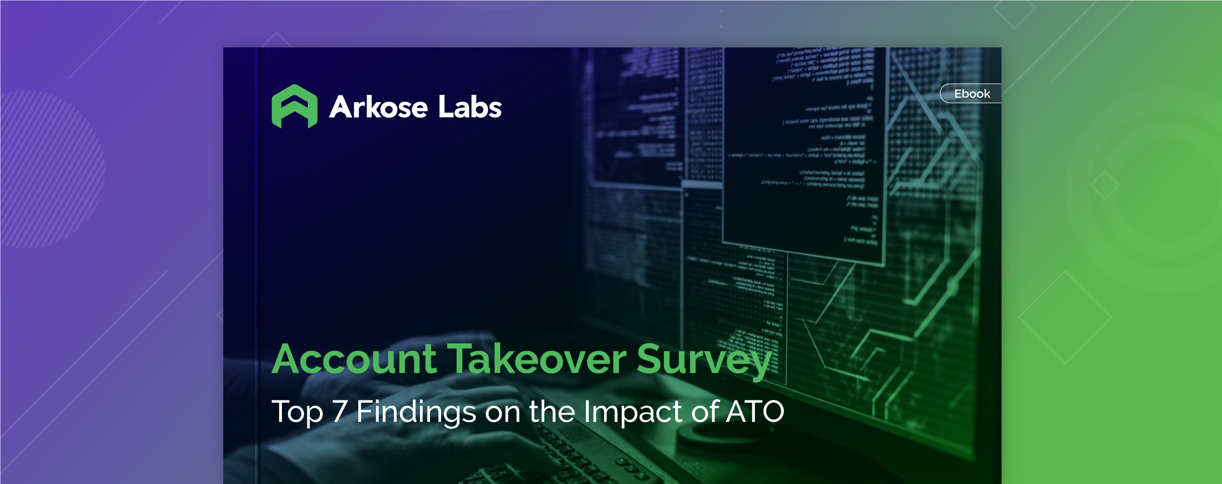 Account Takeover Survey: Top 7 Findings on the Impact of ATO