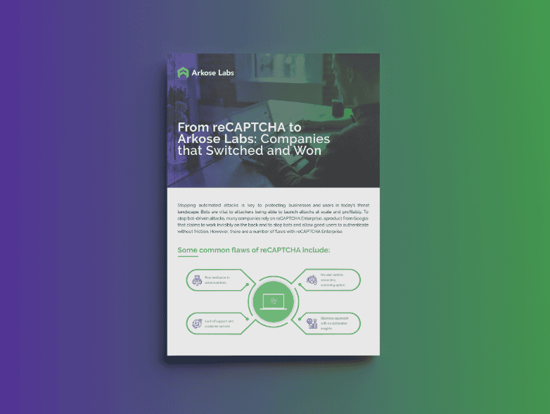 From reCAPTCHA to Arkose Labs: Companies that Switched and Won