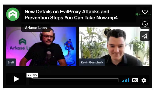 Screencapture of a video where Kevin & Brett discuss EvilProxy