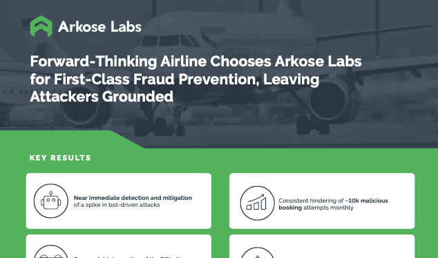 Airline Chooses Arkose Labs for First-Class Fraud Prevention, Leaving Attackers Grounded