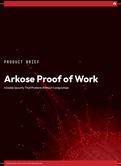 Arkose Proof of Work Brief