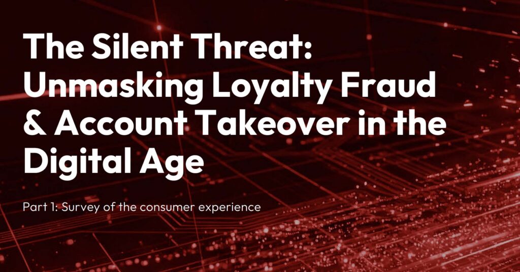 Silent-Threat-Unmasking-Loyalty-Fraud-and-ATO-Report-Cover-Image