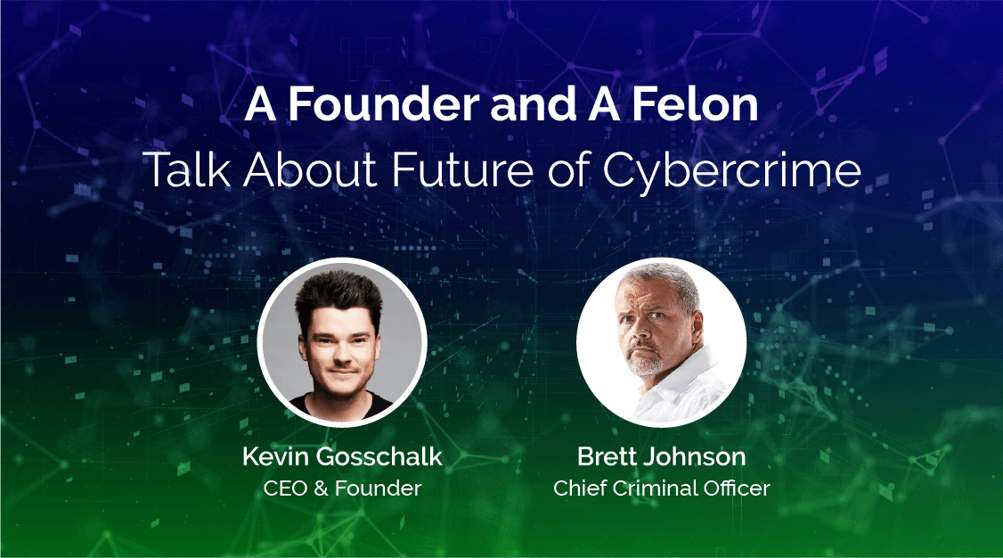 A Founder And A Felon: Talk About The Future Of Cybercrime