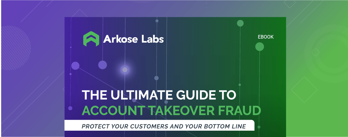 The Ultimate Guide to Account Takeover Fraud ebook