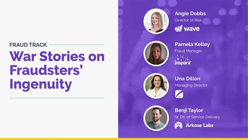 Virtual Summit Session: War Stories on Fraudsters’ Ingenuity