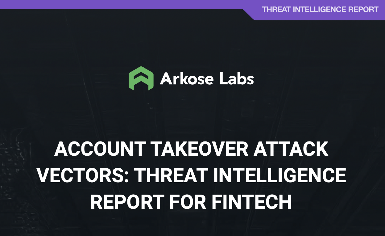 Account Takeover Attack Vectors: Threat Intelligence Report for Fintech