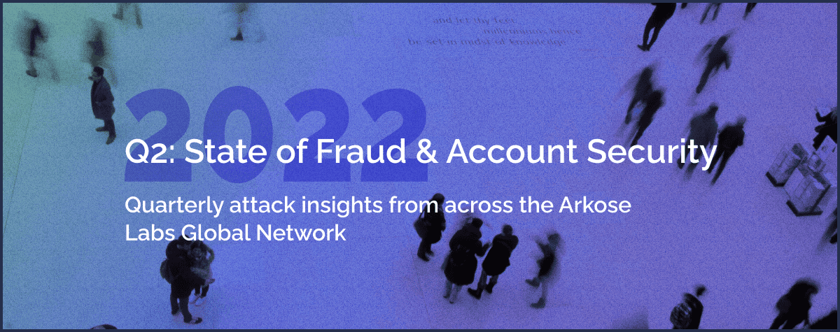 Read more about the article Arkose Labs New Intelligence Report Reveals Mounting Economic Gains for Fraudsters, with “Wages” Spiking to $600,000 a month